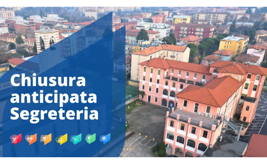 Chiusura anticipata della Segreteria Chiusura anticipata della Segreteria