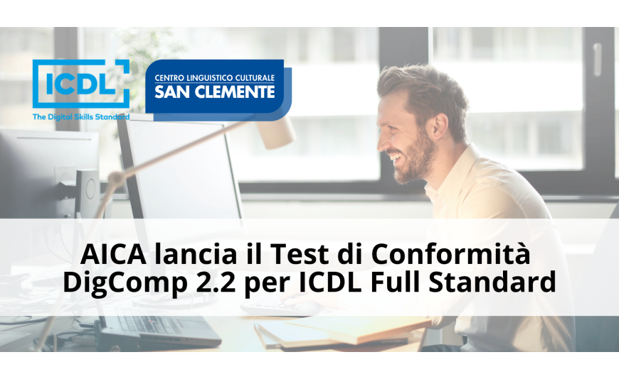AICA lancia il Test di Conformità DigComp 2.2 per ICDL Full Standard AICA lancia il Test di Conformità DigComp 2.2 per ICDL Full Standard