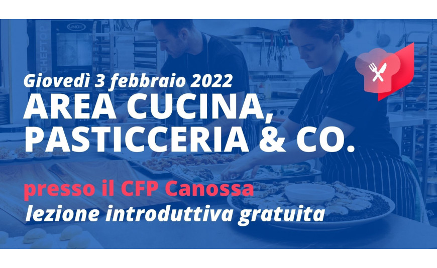 Lezioni introduttive gratuite dell'area Cucina, pasticceria & co. Lezioni introduttive gratuite dell'area Cucina, pasticceria & co.