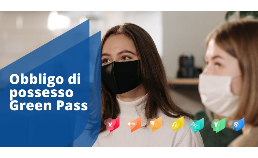 Obbligo di possesso Green pass per la frequenza ai corsi Obbligo di possesso Green pass per la frequenza ai corsi