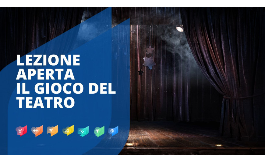 Lezione gratuita: "Il gioco del Teatro" Lezione gratuita: "Il gioco del Teatro"