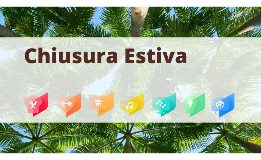 Chiusura Estiva Chiusura Estiva
