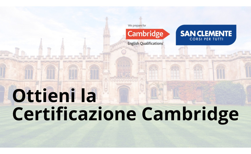 Ottieni la Certificazione Cambridge con il Centro! Ottieni la Certificazione Cambridge con il Centro!
