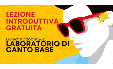 Lezione introduttiva gratuita - Laboratorio di Canto Base