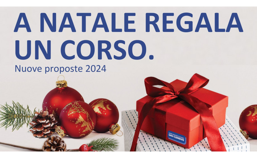 A Natale regala un corso. Nuove proposte 2024 A Natale regala un corso. Nuove proposte 2024